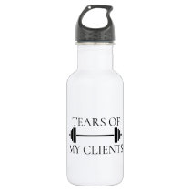 Tears of my Clients Personal Trainer Funny Stainless Steel Water Bottle Tears of my Clients Personal Trainer Funny Stainless Steel Water Bottle