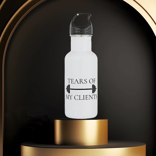 Tears of my Clients Personal Trainer Funny Stainless Steel Water Bottle