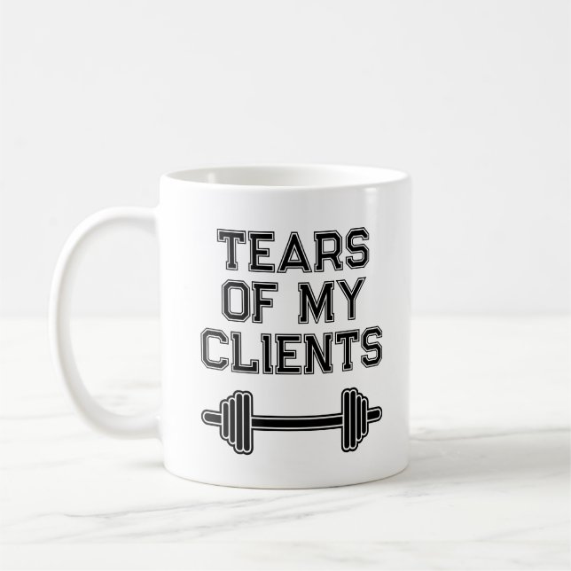 Tears Of My Clients Personal Trainer Gift Fitness Coffee Mug (Left)