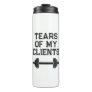 Tears Of My Clients Personal Trainer Gift Fitness Thermal Tumbler