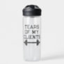 Tears Of My Clients Personal Trainer Gift Fitness Water Bottle