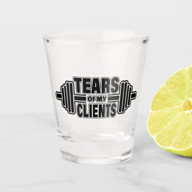 Tears of My Clients Personal Trainer Gift Stainles Shot Glass (Front)