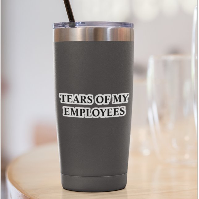 Tears of My Employees Insulated Tumbler Mug Cup Sticker (Creator Uploaded)