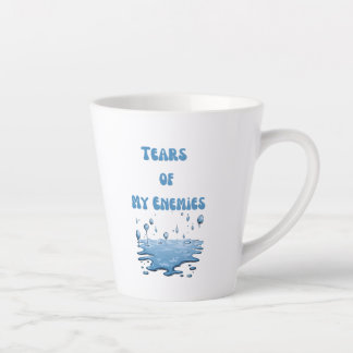 Tears of My Enemies - Humorous Mug - Funny Gift