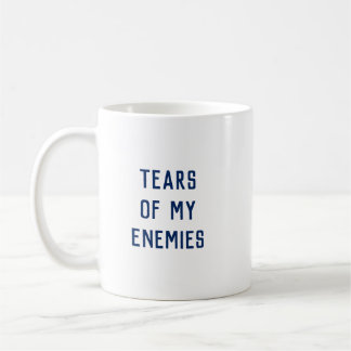 'Tears of My Enemies' Mug