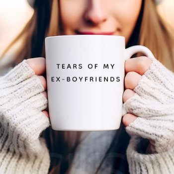 Tears Of My Ex-boyfriend | Funny Typography Two-tone Coffee Mug by marisuvalencia at Zazzle