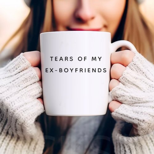 Tears of my Ex_Boyfriend  Funny Typography Two_Tone Coffee Mug