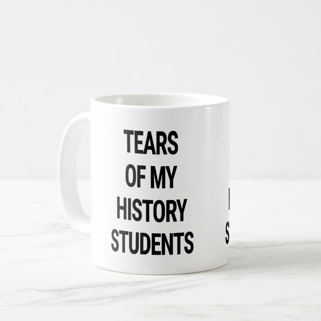 Tears of My History Students Coffee Mug (Front Left)