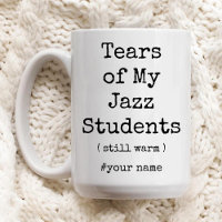 Tears of My Jazz Students Still Warm Funny