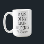 Tears of My Math Students, Teacher Appreciation Coffee Mug<br><div class="desc">The "Tears of My Math Students, Personalized Teacher Appreciation Mug" is a delightful and witty homage to the dedicated math teacher in your life. Infused with humor, this mug playfully recognizes the challenges and victories of teaching mathematics, capturing the shared experiences with students in the world of numbers. The clever...</div>