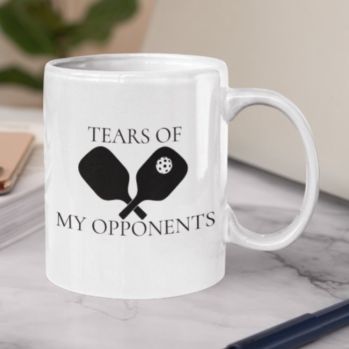 Tears of My Opponents Pickleball  Coffee Mug