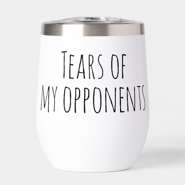 Tears of My Opponents Sports Martial Arts  Thermal Wine Tumbler (Front)
