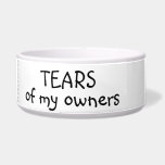 Tears of my Owners Cat Dog Funny Humor Pet<br><div class="desc">This design was created from my one-of-a-kind fluid acrylic painting. It may be personalized by clicking the customize button and changing the name, initials or words. You may also change the text color and style or delete the text for an image only design. Contact me at colorflowcreations@gmail.com if you with...</div>