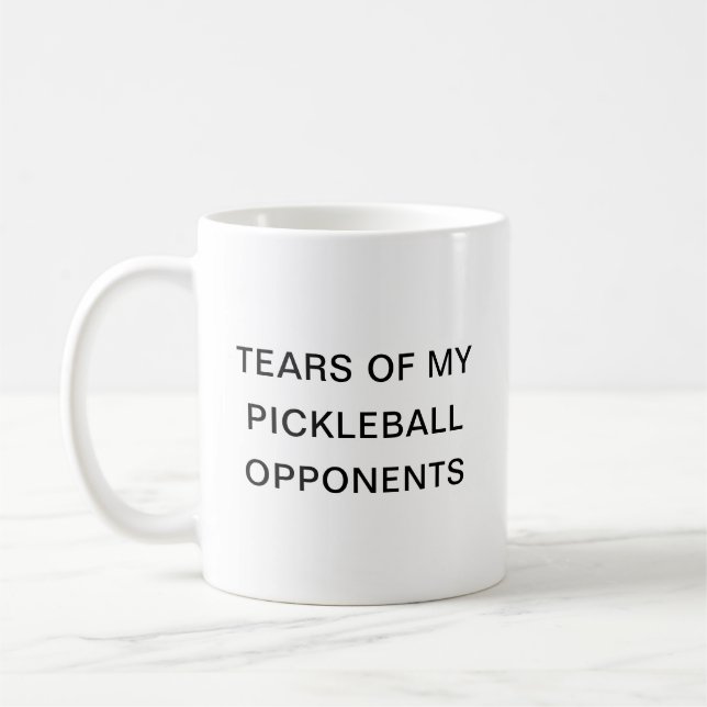 Tears Of My Pickleball Opponents Coffee Mug (Left)