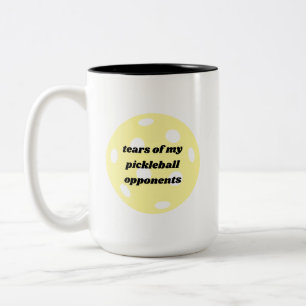 Tears of my Pickleball Opponents Funny Mug