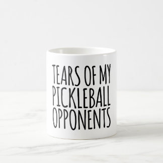 Tears Of My Pickleball Opponents Funny Pickleball Coffee Mug