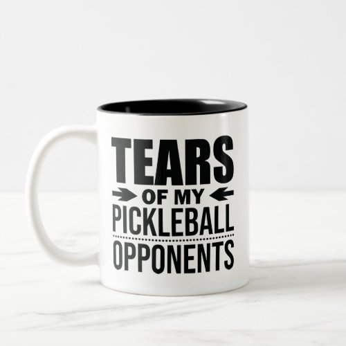 Tears Of My Pickleball Opponents Gift for Pickleb Two_Tone Coffee Mug