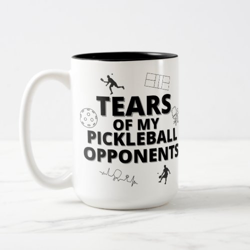 Tears Of My Pickleball Opponents Two_Tone Coffee Mug