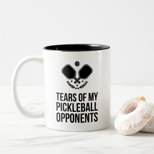 Tears Of My Pickleball Opponents Two_Tone Coffee Mug