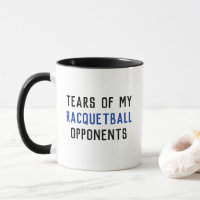 Tears of My Racquetball Opponents Funny