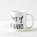 Tears of my Readers Writer's Coffee Mug<br><div class="desc">Tears of my Readers Writer's Coffee Mug</div>