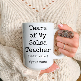 Tears of My Salsa Dance Teacher Still Warm Funny Two-Tone Coffee Mug