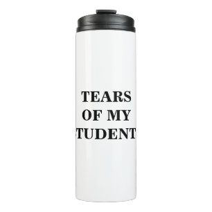 Tears of my students water bottle