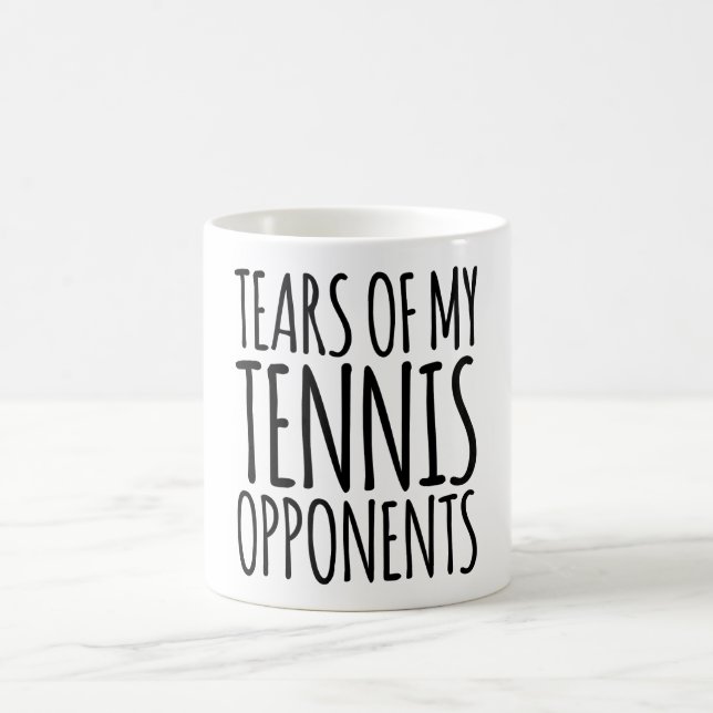 Tears Of My Tennis Opponents Coffee Mug (Center)