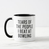 Tears of the People I Beat at Bowling Funny