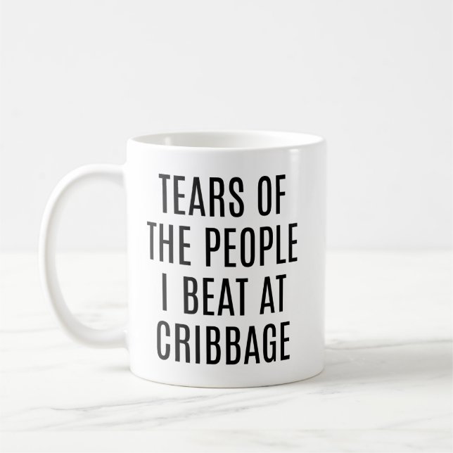 Tears of the People I Beat At Cribbage Funny Coffee Mug (Left)