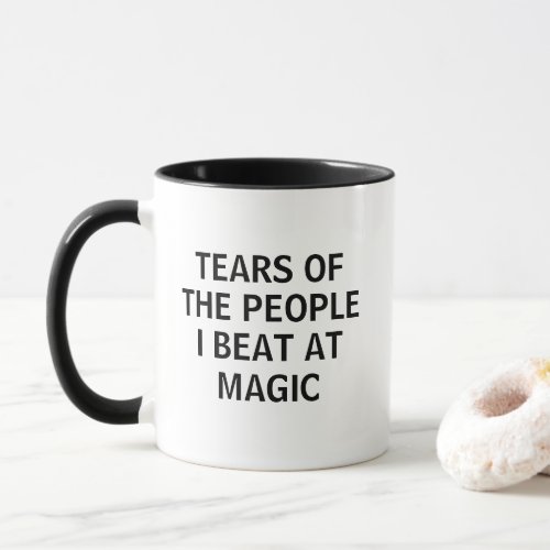 Tears Of The People I Beat At Magic Mug
