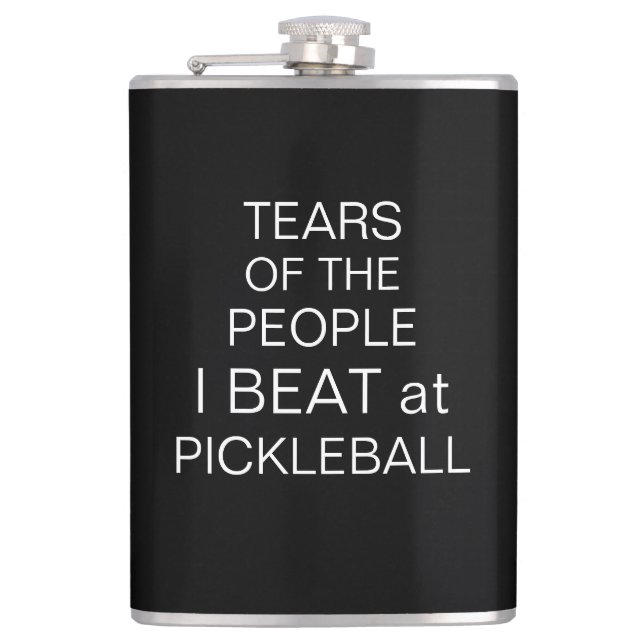 Tears of the People I Beat at Pickleball black Flask (Front)