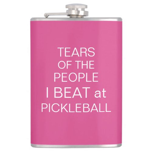 Tears of the People I Beat at Pickleball hot pink Flask