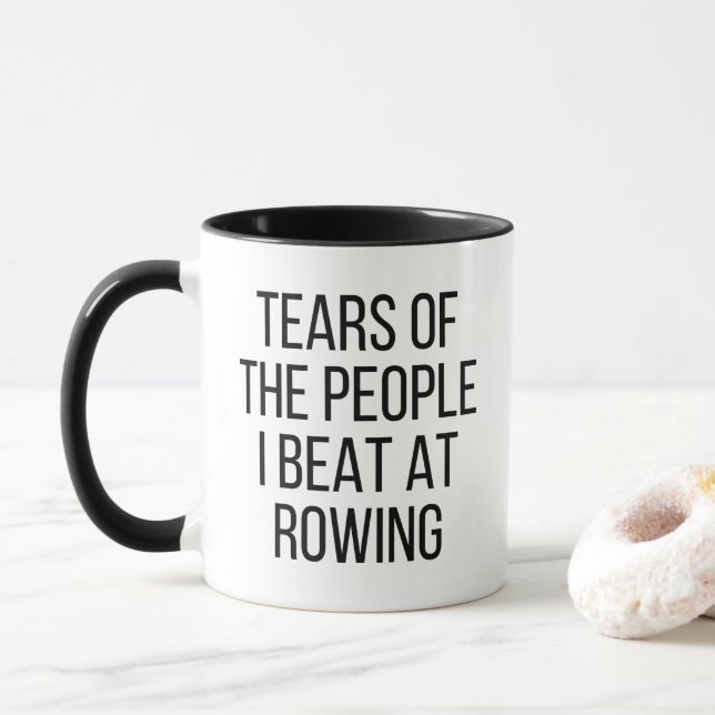 Tears of the People I Beat at Rowing Funny Rower Mug (With Donut)