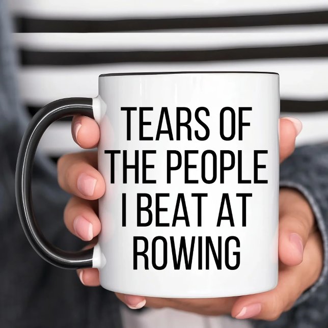 Tears of the People I Beat at Rowing Funny Rower Mug (Creator Uploaded)