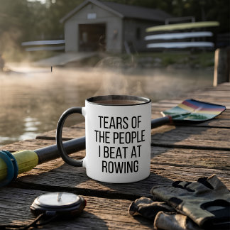 Tears of the People I Beat at Rowing Funny Rower Mug