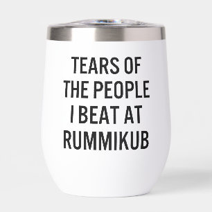 Tears of The People I Beat at Rummikub Thermal Wine Tumbler