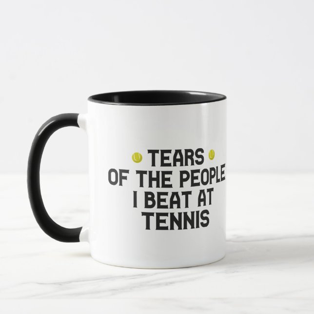 Tears Of The People I Beat At Tennis Funny  Mug (Left)