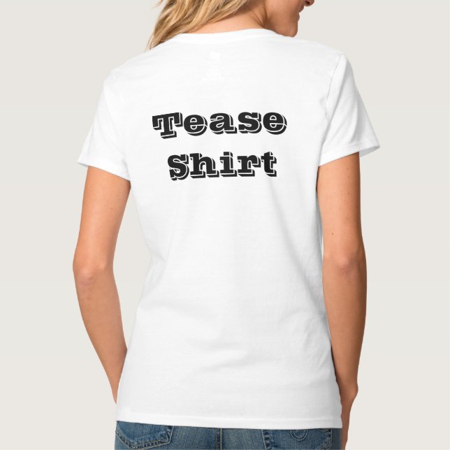 Tease Shirt (Back)