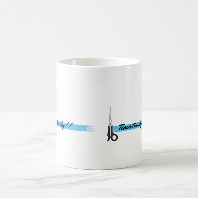 Tease the day! Gift Mug For Hairdressers (Center)