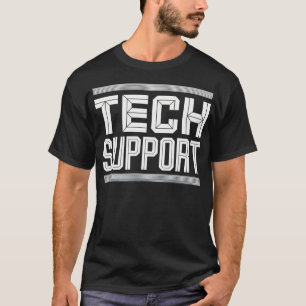 Tech Assistance Shirt Tech Support T-shirt