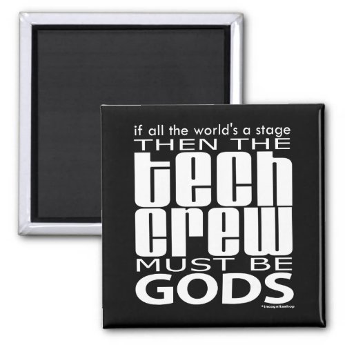 Tech Crew Gods Magnet