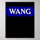 Tech Geek Gifts For Men WANG Nerd Computer  Poster<br><div class="desc">Tech Geek Gifts For Men WANG Nerd Computer Gift. Perfect gift for your dad,  mom,  papa,  men,  women,  friend and family members on Thanksgiving Day,  Christmas Day,  Mothers Day,  Fathers Day,  4th of July,  1776 Independent day,  Veterans Day,  Halloween Day,  Patrick's Day</div>
