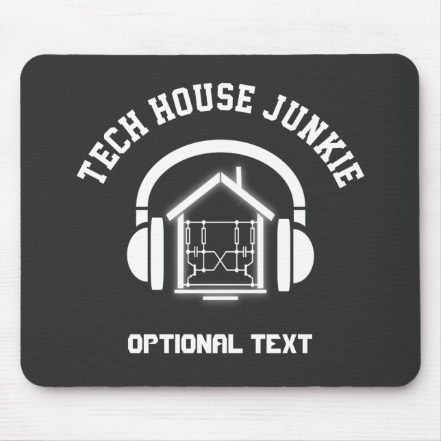 Tech House Music Junkie Custom Mouse Pad (Front)