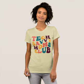 Tech Savvy Moms Club Groovy Retro Summer Vibes T-Shirt