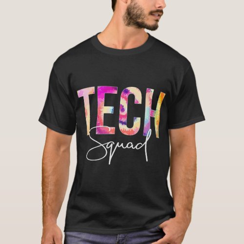 TECH Squad Tie Dye Back To School women appreciati T_Shirt