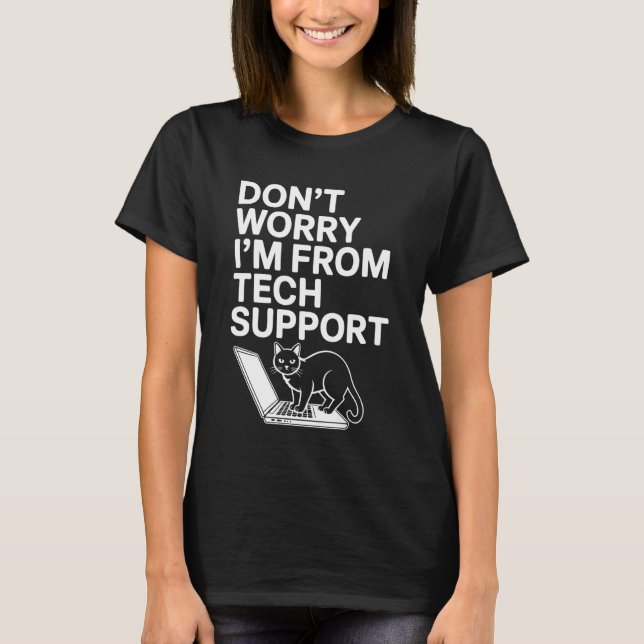 Tech Support Cat Computer Humor IT Support T-Shirt (Front)