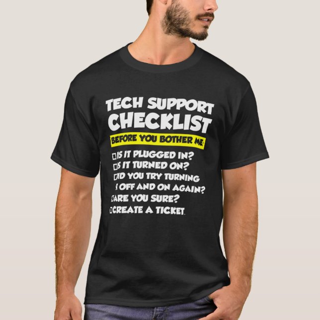Tech Support Checklist Before You Bother Me T-Shirt (Front)