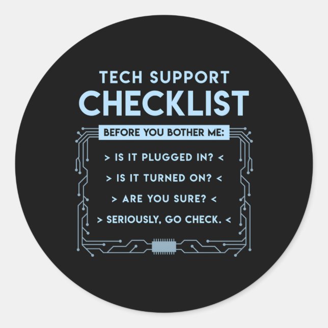Tech Support Checklist Computer Geek Sysadmin Classic Round Sticker (Front)