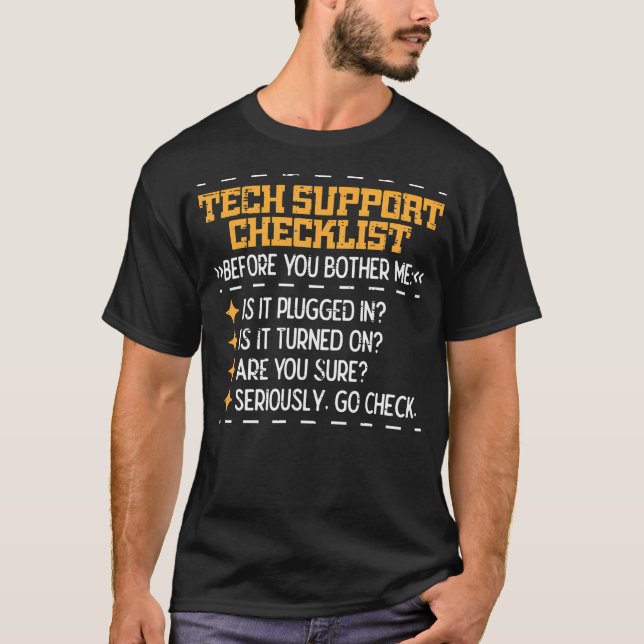 Tech Support Checklist Funny It Computer Helpdesk  T-Shirt (Front)